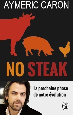 No steak - Aymeric Caron