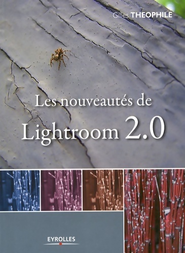 Les nouveautés de lightroom 2.0 - Gilles Theophile