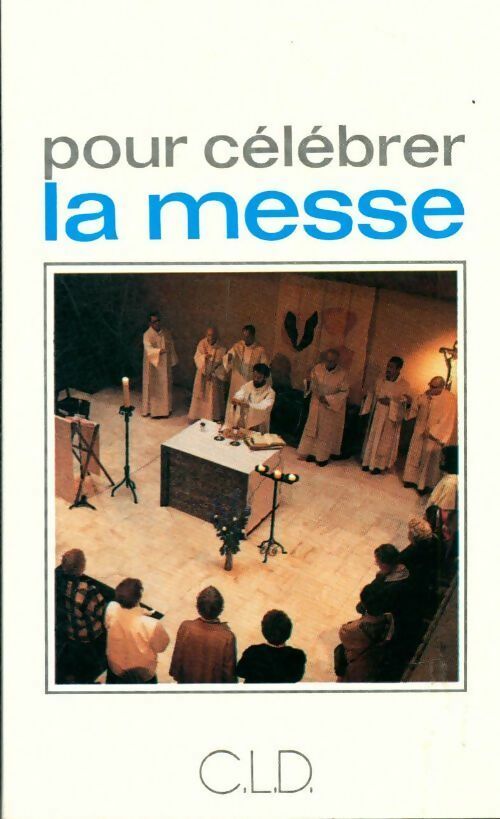 Pour célébrer la messe - Collectif