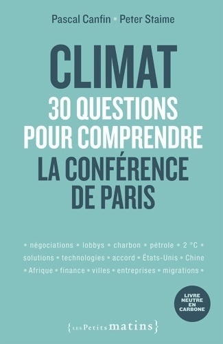 Climat. 30 questions pour comprendre la conférence de Paris - Pascal Canfin