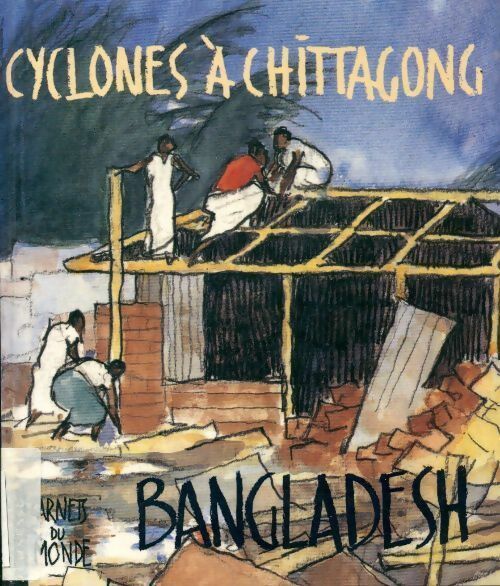 Cyclone à Chittagong Bangladesh - Collectif