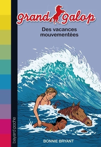 Des vacances mouvementées - Bonnie Bryant