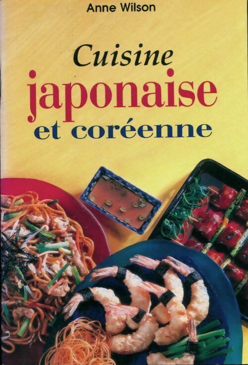 Cuisine japonaise et coréenne - Anne Wilson