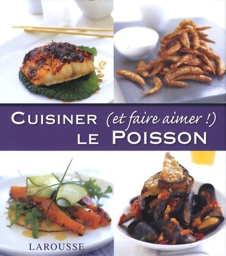 Cuisiner (et faire aimer!) le poisson - Aldo Zilli