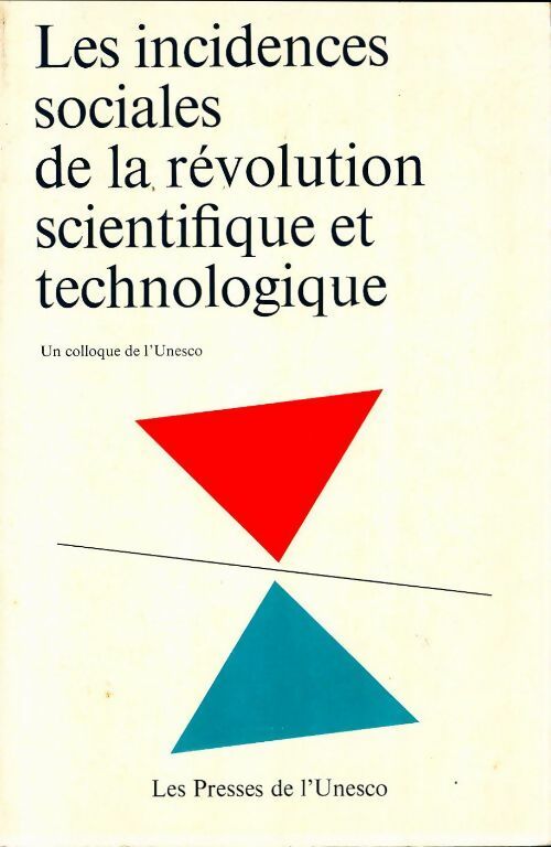 Les incidences sociales de la révolution scientifique et technologique - Collectif