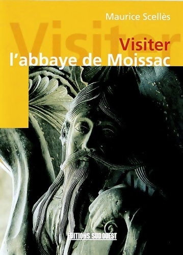Visiter l'abbaye de Moissac - Maurice Scelles