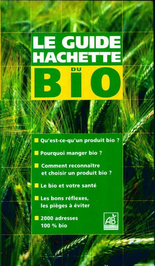 Le guide hachette du bio - Jacqueline Desbrosses