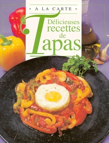 Délicieuses recettes de tapas - Maurice Duroy