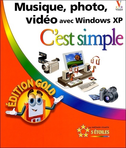 Musique, photo, vidéo avec Windows XP - MaranGraphics