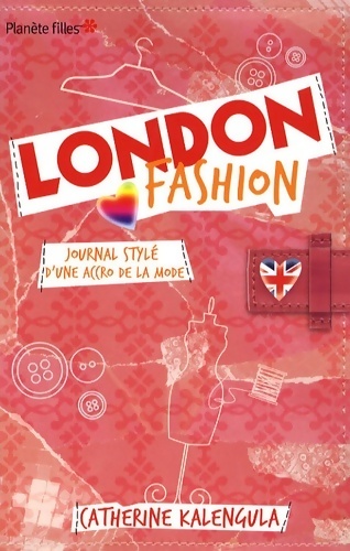 London Fashion Tome I : Journal stylé d'une accro de la mode - Catherine Kalengula