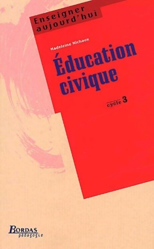 Education civique Cycle 3 - Madeleine Michaux