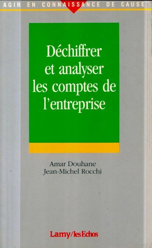 Déchiffrer et analyser les comptes de l'entreprise - Jean-Michel Rocchi