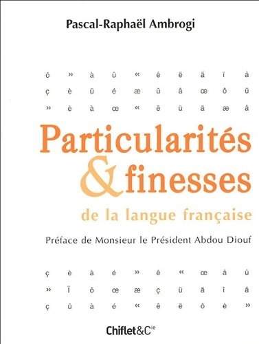 Particularités et finesses de la langue française - Pascal-Raphaël Ambrogi