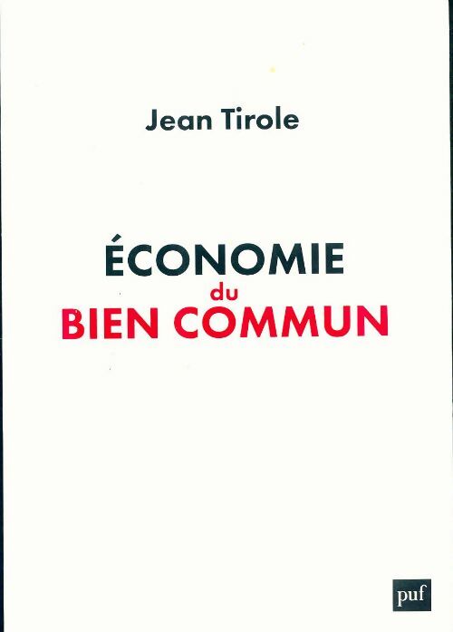 Économie du bien commun - Jean Tirole