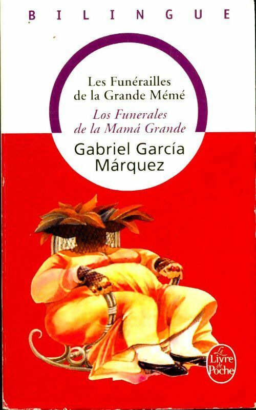 Les funérailles de la grande mémé / Los funerales de la Mamà - Gabriel Garcìa Màrquez