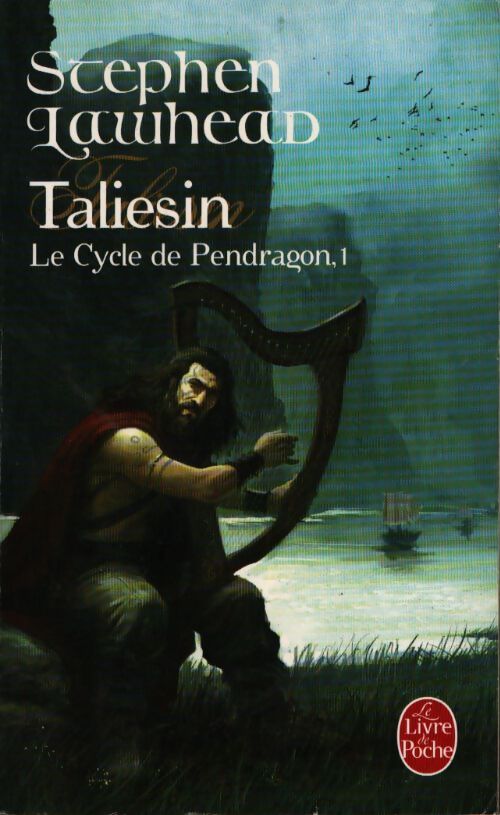 Le cycle de Pendragon Tome I : Taliesin - Stephen Lawhead