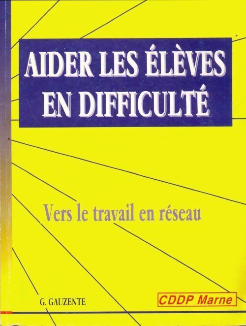 Aider les élèves en difficulté - Georges Gauzente