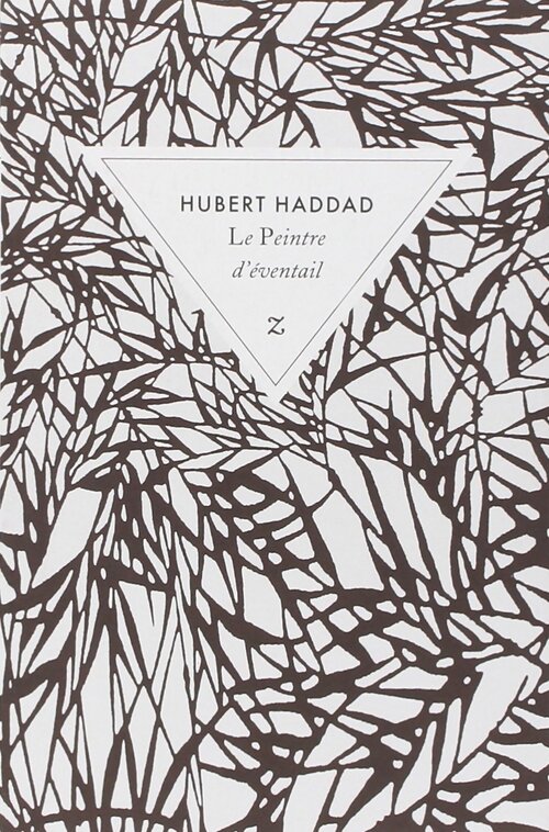 Le peintre d'éventail - Hubert Haddad