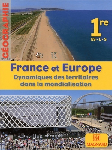 Géographie 1ères ES, L, S. France et Europe - Collectif