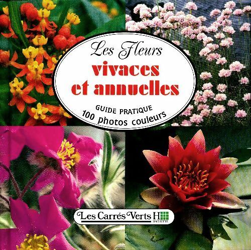 Les fleurs vivaces et annuelles - Anita Pereire