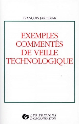 Exemples commentés de veille technologique - François Jakobiak