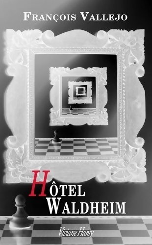 Hôtel Waldheim - François Vallejo