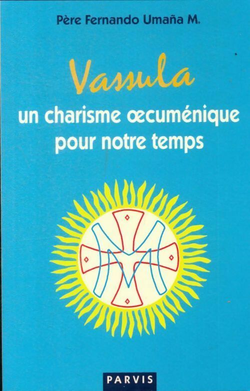 Vassula. Un charisme oecuménique pour notre temps - Pere Fernando Umana