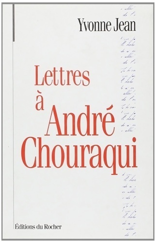 Lettres à André Chouraqui - Yvonne Jean