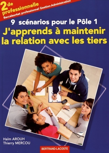 J'apprends a maintenir la relation avec les tiers. Pôle 1 - Haïm Arouh