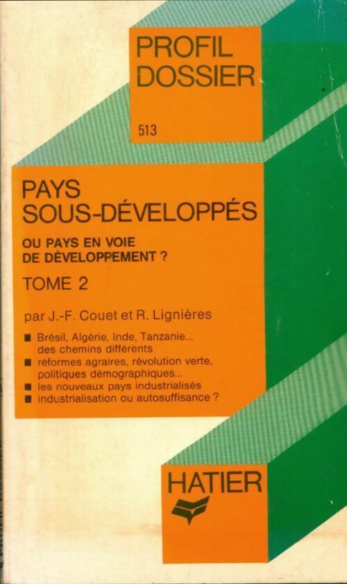 Pays sous-développés ou pays en voie de développement Tome II : Batailles pour le développement - Jean-François Couet