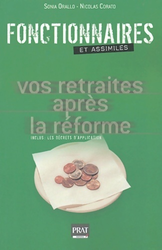 Fonctionnaires. Vos retraites après la réforme - Sonia Orallo