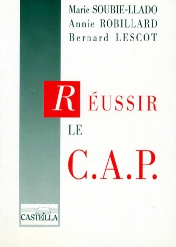 Réussir le CAP - Bernard Lescot