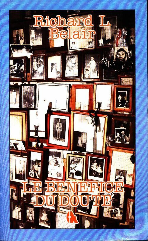 Le bénéfice du doute - Richard L. Belair