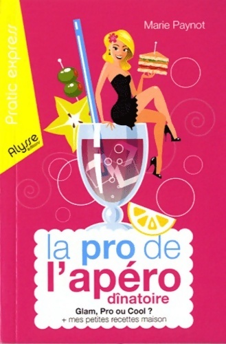 La pro de l'apéro dînatoire - Marie Paynot