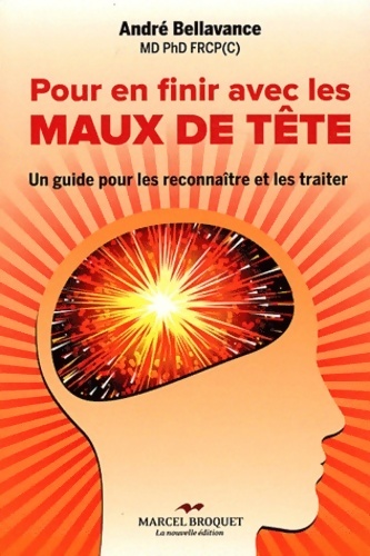 Pour en finir avec les maux de tête - André Bellavance