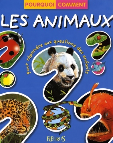 Les animaux. Pour répondre aux questions des enfants - Emmanuelle Paroissien