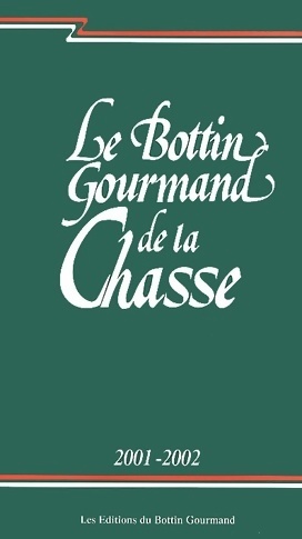 Le bottin gourmand de la chasse 2001-2002 - Collectif
