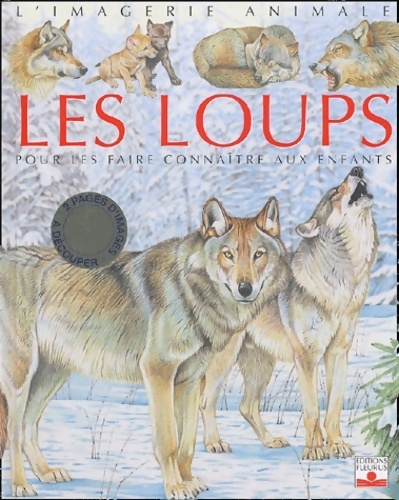 Les loups. Pour les faire connaître aux enfants - Emilie Beaumont