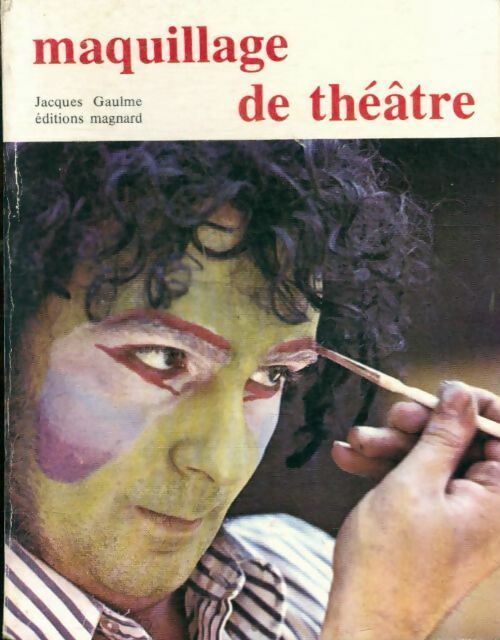 Maquillage de théâtre - Jacques Gaulme