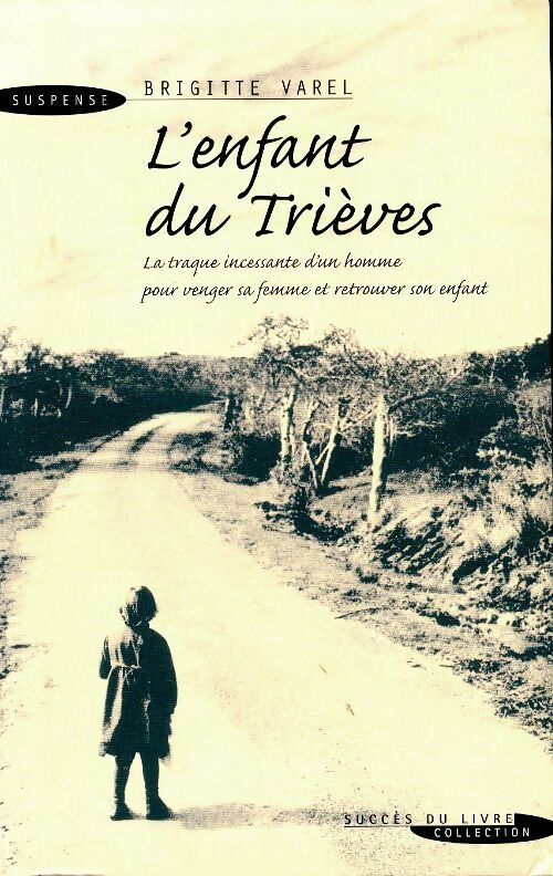 L'enfant du Trièves - Brigitte Varel