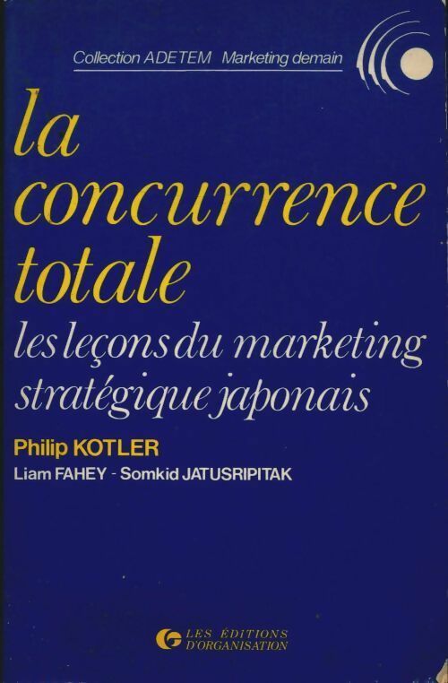 La concurrence totale - Philip Kotler