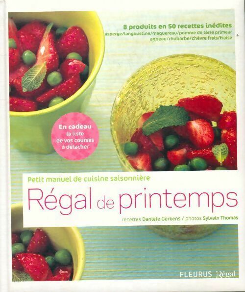 Régal de printemps. Petit manuel de cuisine saisonnière - Danièle Gerkens