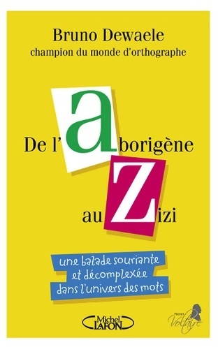 De l'aborigène au zizi - Bruno Dewaele