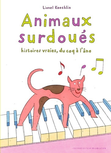 Animaux surdoués - Lionel Koechlin