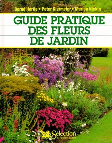 Guide pratique des fleurs de jardin - Bernd Hertle