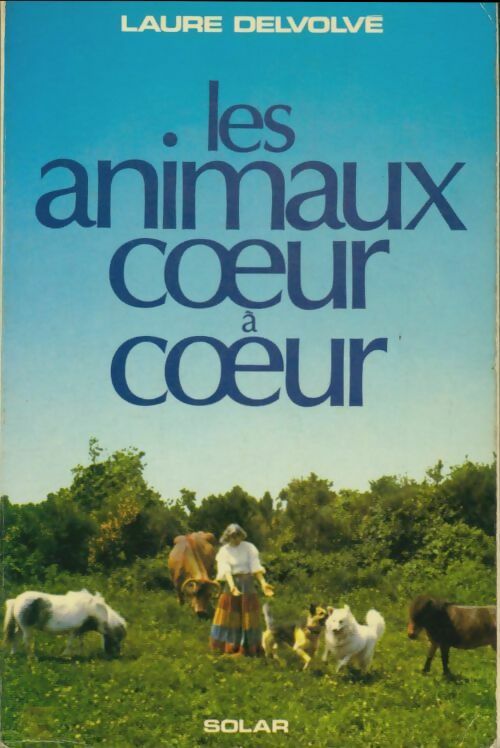 Les animaux coeur à coeur - Laure Delvolvé