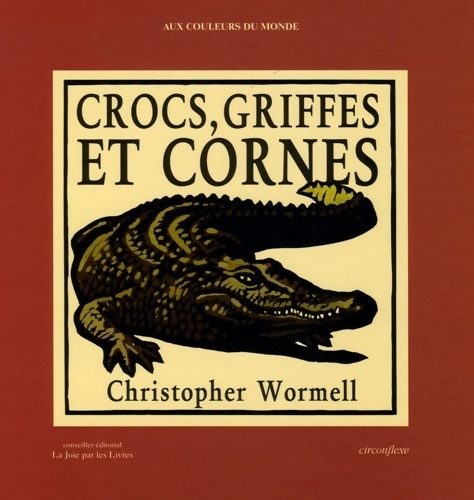 Crocs griffes et cornes : Je compte sur les animaux - Christopher Wormell
