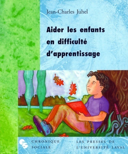 Aider les enfants en difficulté d'apprentissage - J. -c Juhel