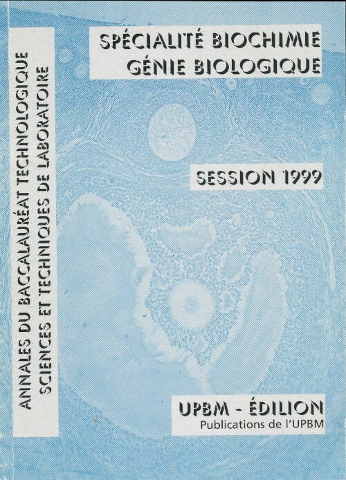 Spécialité biochimie génie biologique Session 1999 - Collectif
