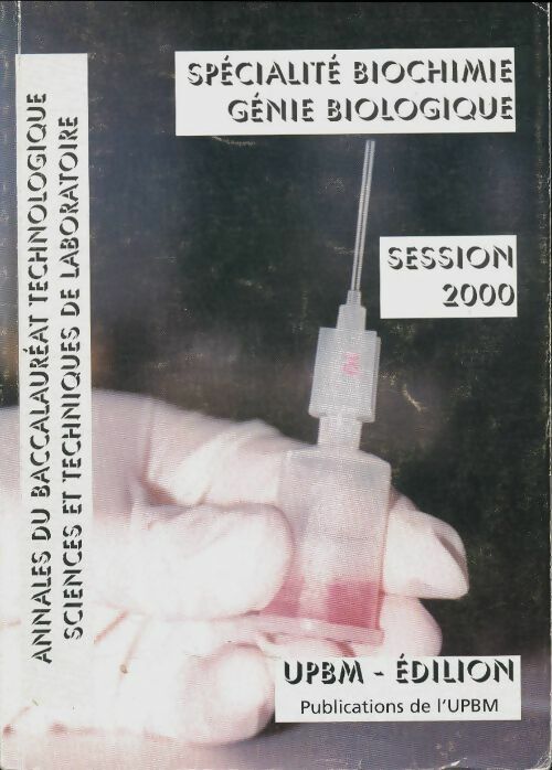 Spécialité biochimie Génie Biologique Session 2000 - Collectif